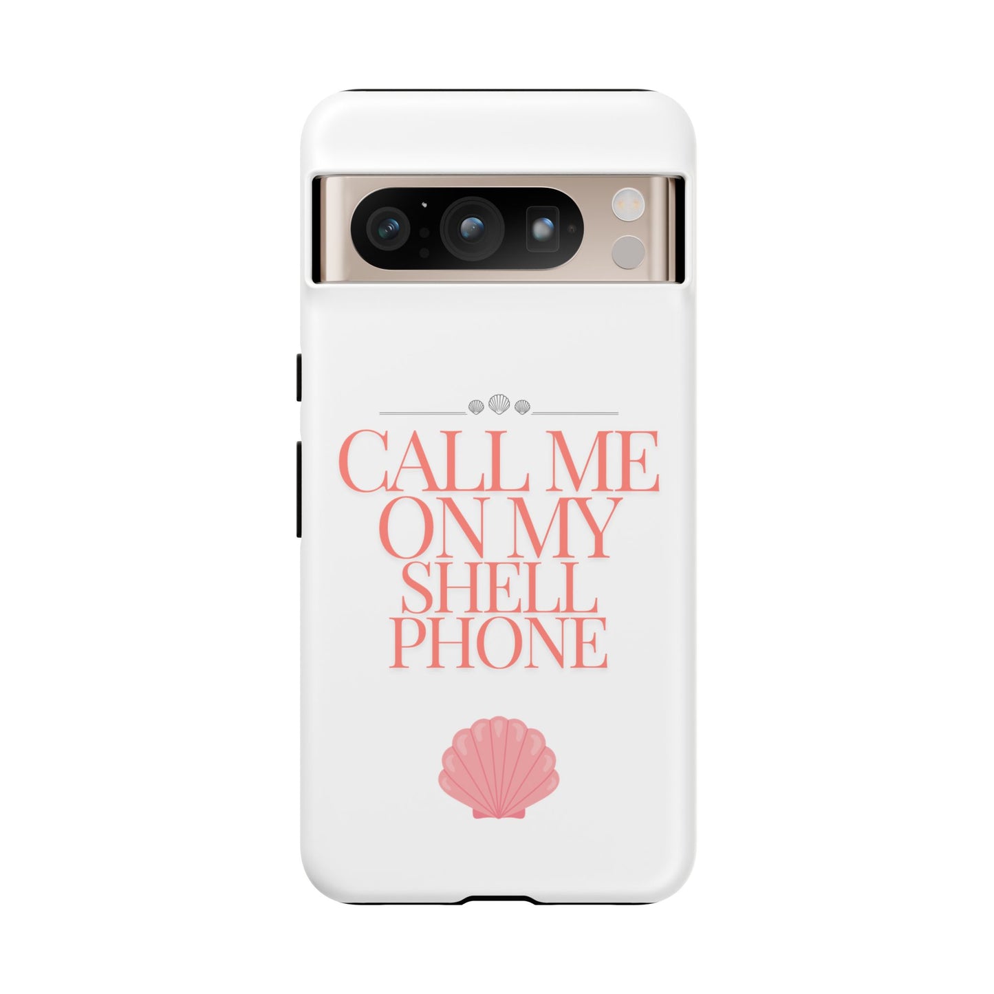 Call Me on my Shell Phone Phone Case