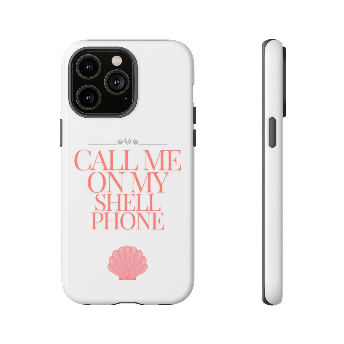 Call Me on my Shell Phone Phone Case