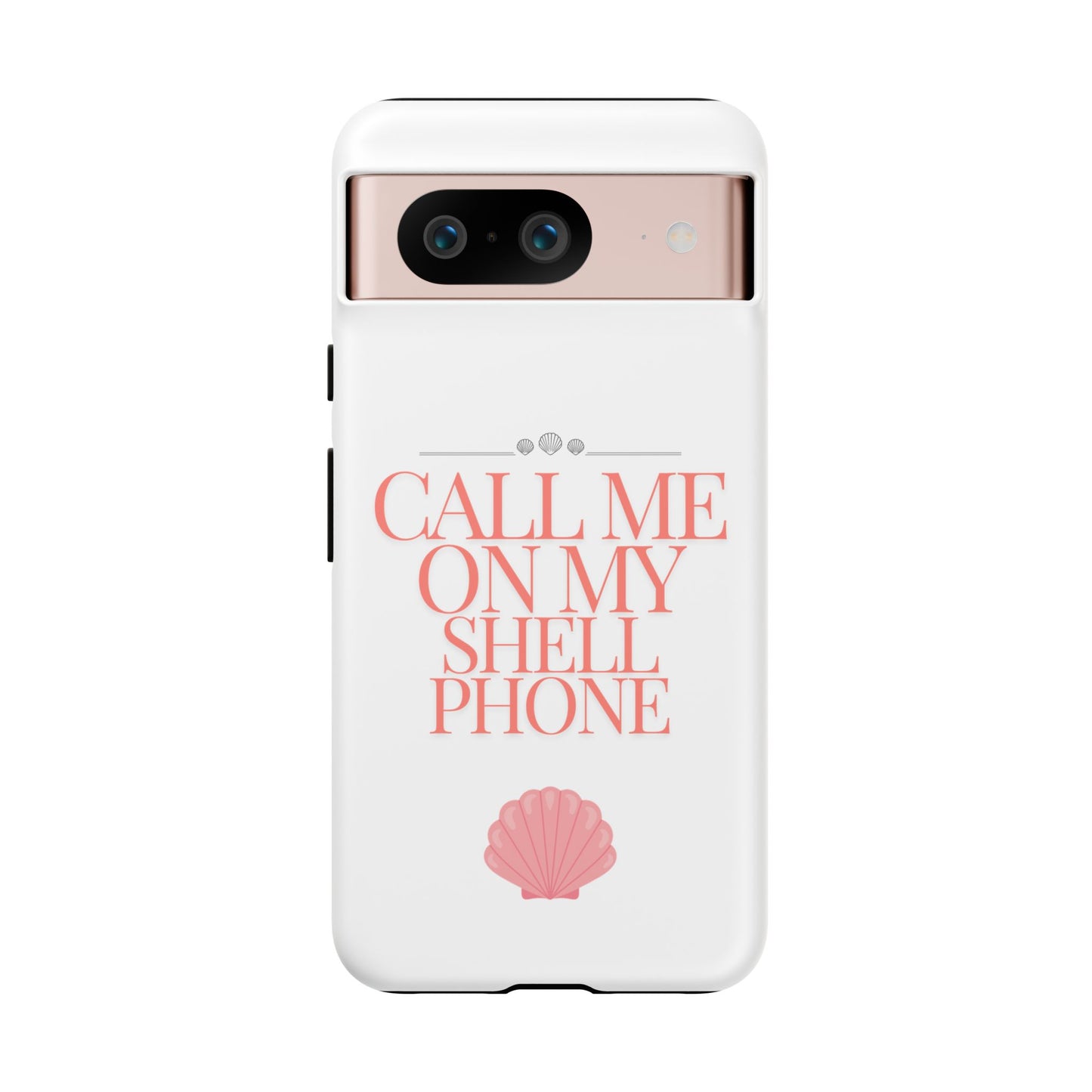 Call Me on my Shell Phone Phone Case