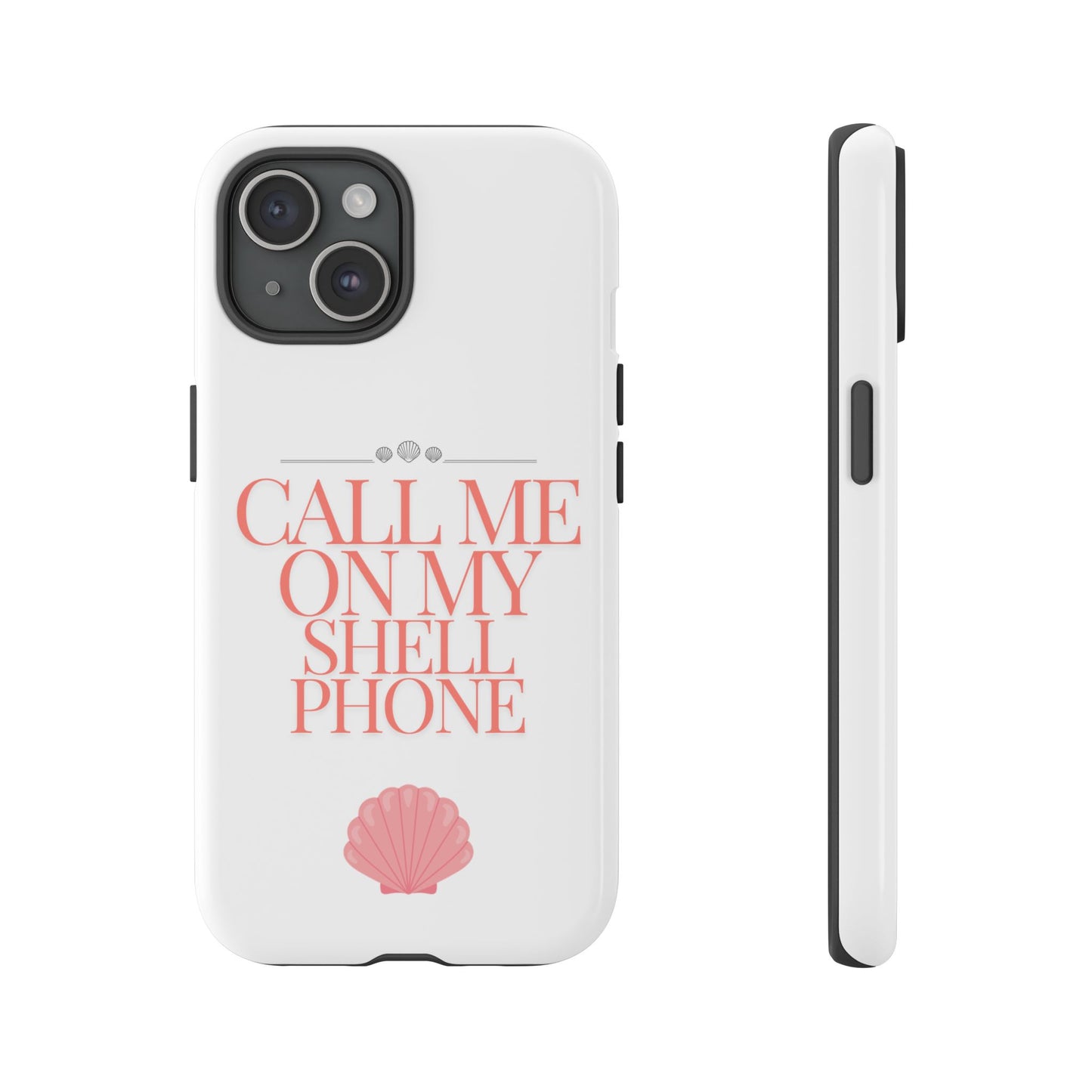 Call Me on my Shell Phone Phone Case