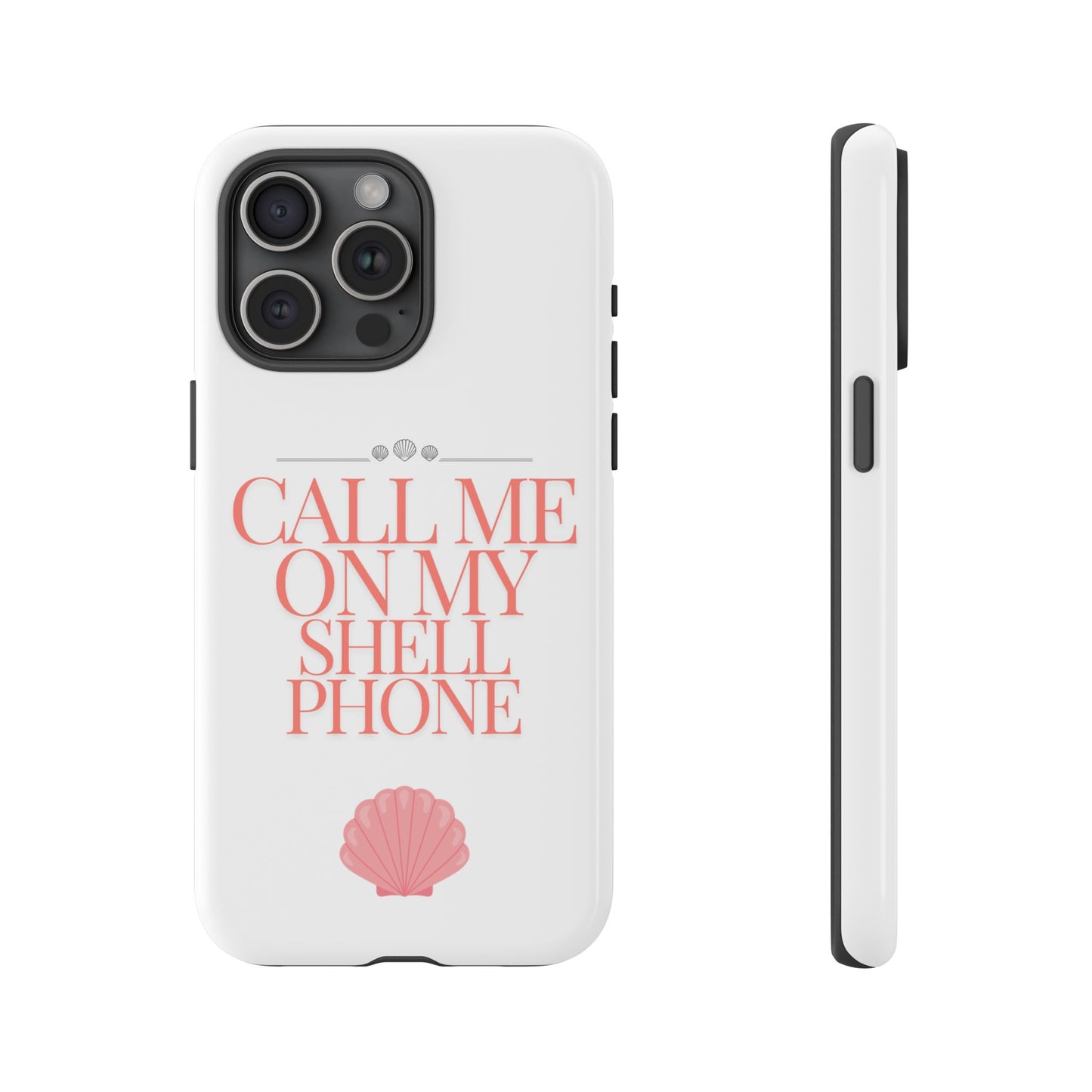 Call Me on my Shell Phone Phone Case