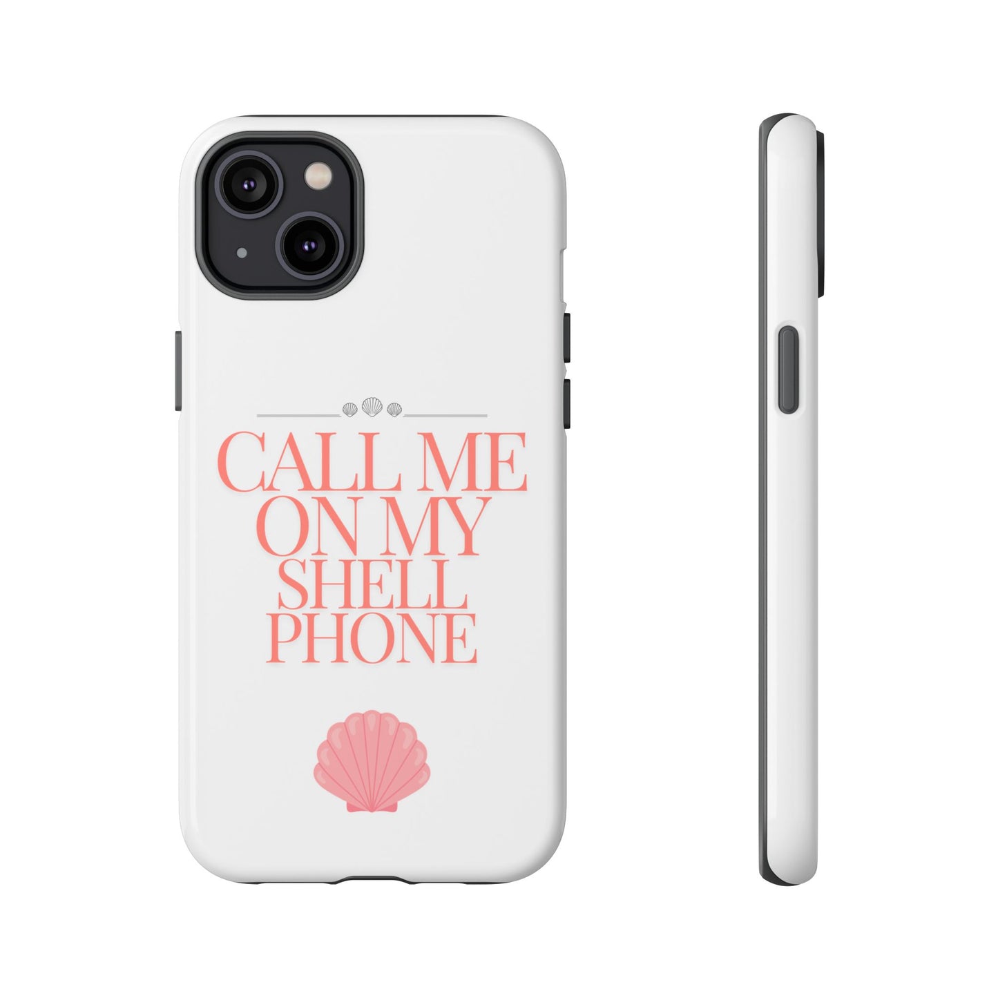 Call Me on my Shell Phone Phone Case