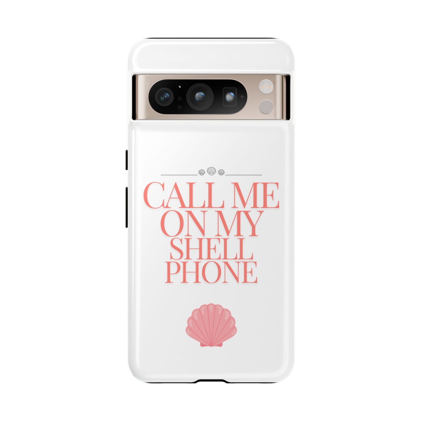 Call Me on my Shell Phone Phone Case