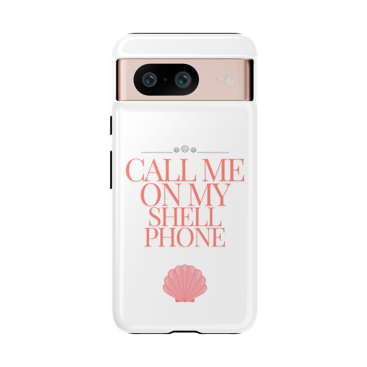 Call Me on my Shell Phone Phone Case