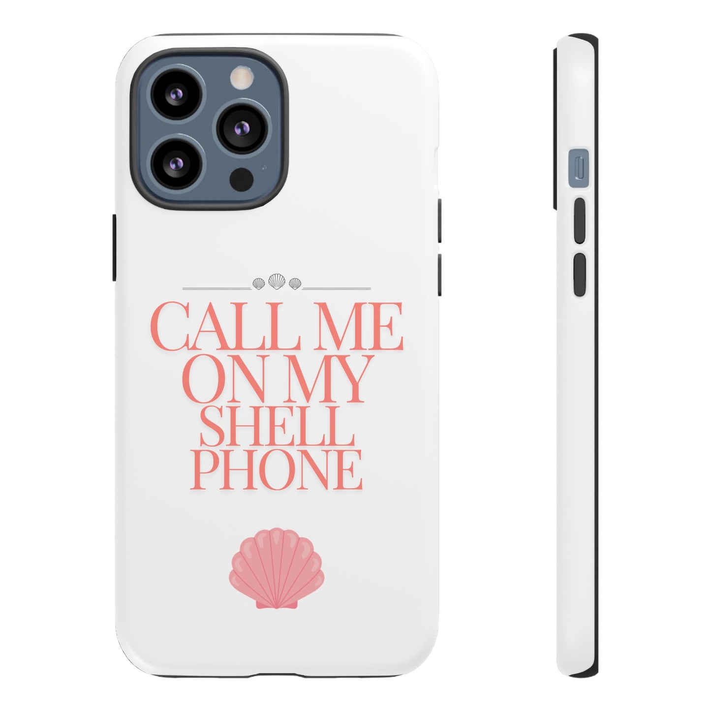 Call Me on my Shell Phone Phone Case